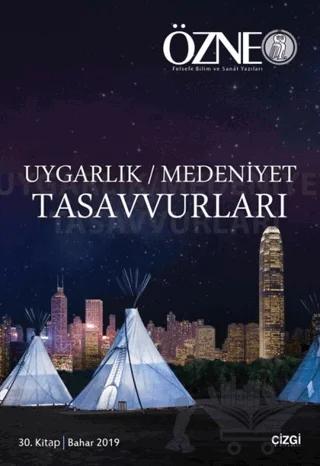 Özne 30. Kitap - Uygarlık Medeniyet Tasavvurları