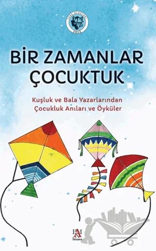 Bir Zamanlar Çocuktuk – Kolektif – Panama Yayıncılık kitap kapağı