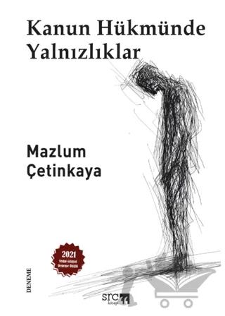 Kanun Hükmünde Yalnızlıklar