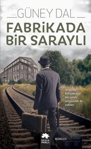 Fabrikada Bir Saraylı