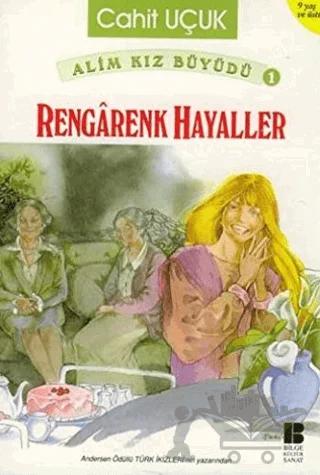Alim Kız Büyüdü 1 - Rengarenk Hayaller