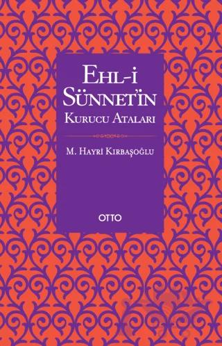 Ehl-i Sünnet’in Kurucu Ataları