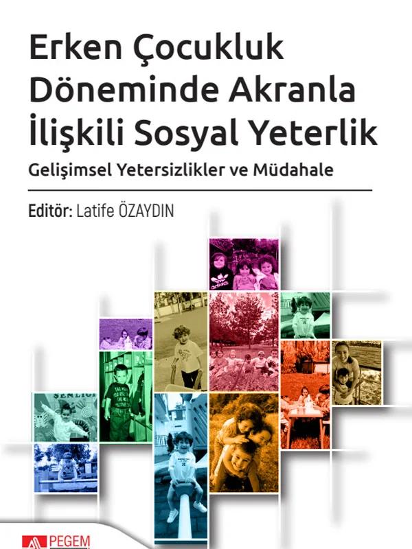 Erken Çocukluk Döneminde Akranla İlişkili Sosyal Yeterlik Gelişimsel Yetersizlikler ve Müdahale