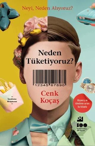 Neden Tüketiyoruz? – Cenk Koçaş – Doğan Kitap kitap kapağı