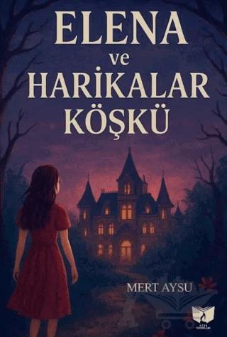 Elena ve Harikalar Köşkü