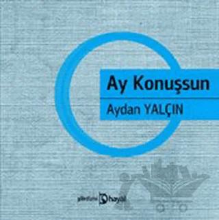 Ay Konuşsun