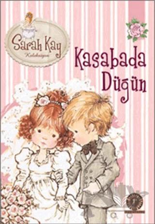 Sarah Kay Koleksiyonu 6 : Kasabada Düğün