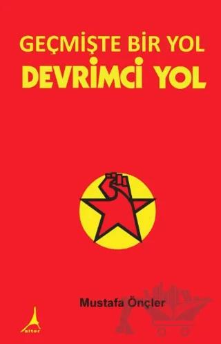Geçmişte Bir Yol Devrimci Yol