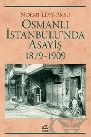 Osmanlı İstanbul'unda Asayiş 1879-1909