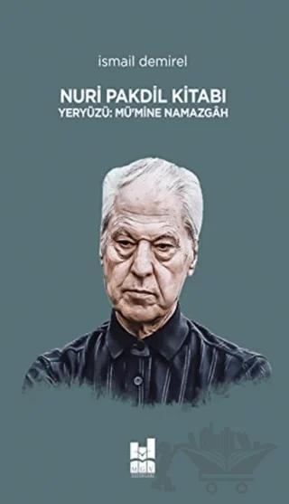 Nuri Pakdil Kitabı - Yeryüzü Mü’mine Namazgah