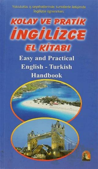 Kolay ve Pratik İngilizce El Kitabı / Easy and Practical English - Turkish Handbook