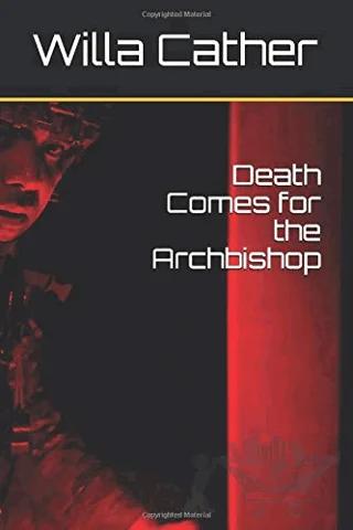Death Comes for the Archbishop