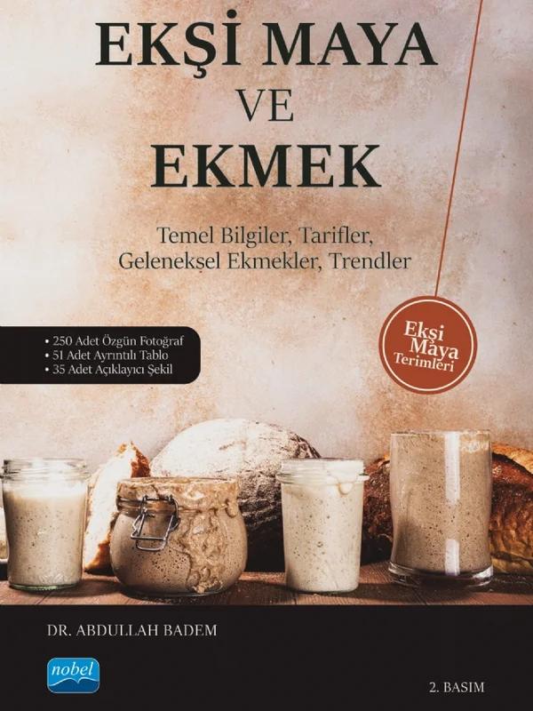 EKŞİ MAYA VE EKMEK - Temel Bilgiler, Tarifler, Geleneksel Ekmekler, Trendler