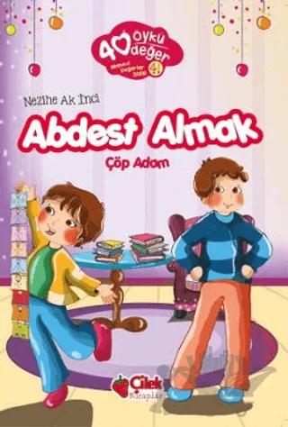Abdest Almak - 40 Öykü 40 Değer