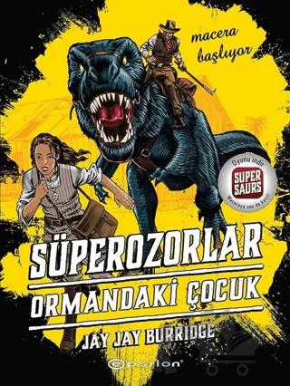 Süperozorlar Ormandaki Çocuk - Macera Başlıyor