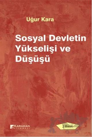 Sosyal Devletin Yükselişi ve Düşüşü