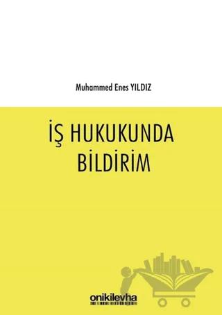İş Hukukunda Bildirim
