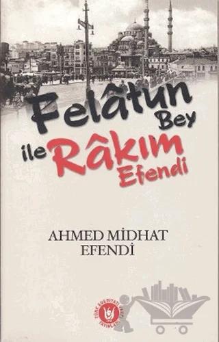 Felatun Bey ile Rakım Efendi