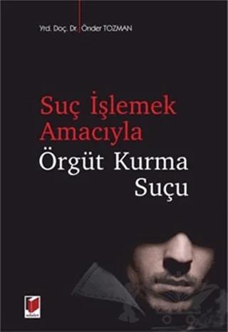 Suç İşlemek Amacıyla Örgüt Kurma Suçu