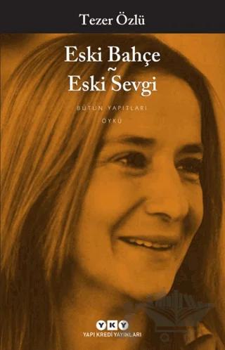 Eski Bahçe - Eski Sevgi