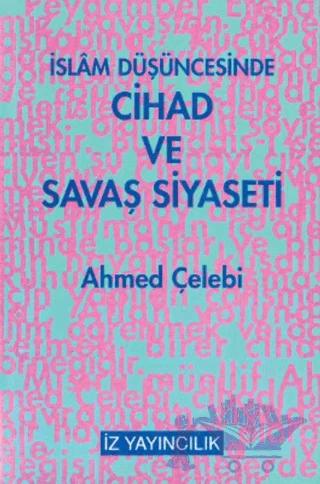 İslam Düşüncesinde Cihad ve Savaş Siyaseti