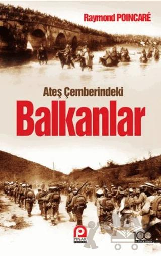 Ateş Çemberindeki Balkanlar – Raymond Poincare – Pınar Yayınları kitap kapağı