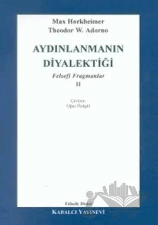 Aydınlanmanın Diyalektiği Felsefi Fragmanlar - 2
