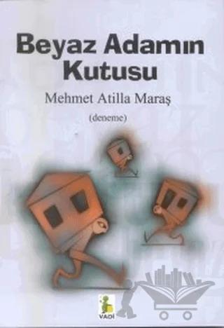 Beyaz Adamın Kutusu – Mehmet Atilla Maraş – Vadi Yayınları kitap kapağı