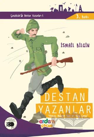 Destan Yazanlar - Çanakkale'de Destan Yazanlar 1