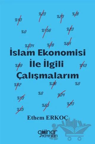 İslam Ekonomisi İle İlgili Çalışmalarım