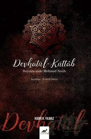Devhatü'l-Küttab - Suyolcu-zade Mehmed Necib