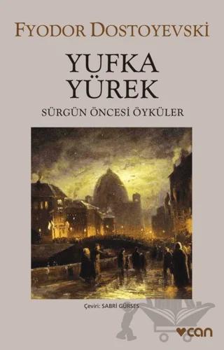Yufka Yürek / Sürgün Öncesi Öyküler