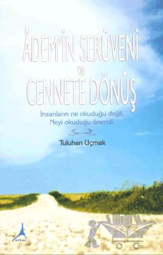 Adem'in Serüveni ve Cennete Dönüş