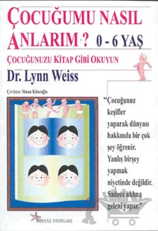 Çocuğumu Nasıl Anlarım?