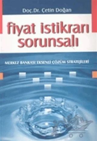 Fiyat İstikrarı Sorunsalı Merkez Bankası Eksenli Çözüm Stratejileri