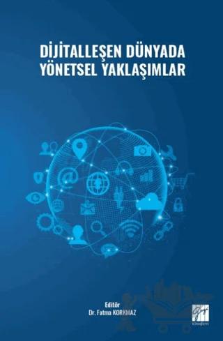 Dijitalleşen Dünyada Yönetsel Yaklaşımlar
