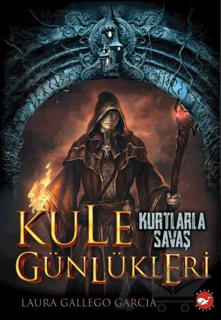 Kule Günlükleri- 1 Kurtlarla Savaş