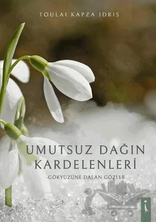 Umutsuz Dağın Kardelenleri