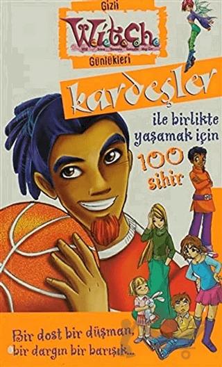 Kardeşler İle Birlikte Yaşamak İçin 100 Sihir