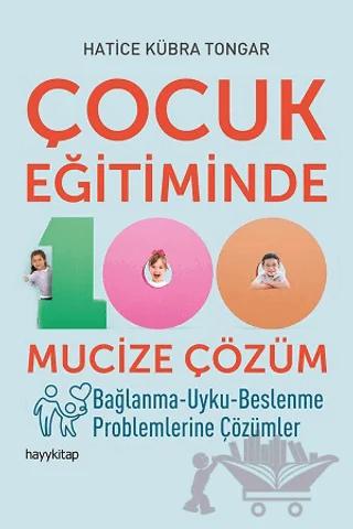Çocuk Eğitiminde 100 Mucize Çözüm