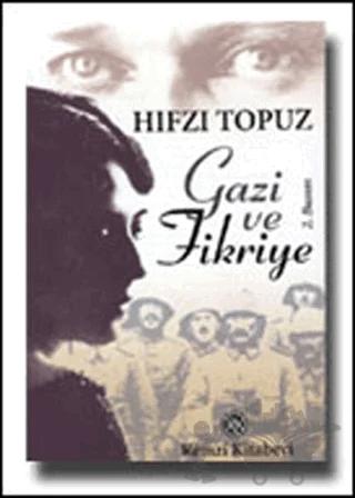 Gazi ve Fikriye – Hıfzı Topuz – Remzi Kitabevi kitap kapağı