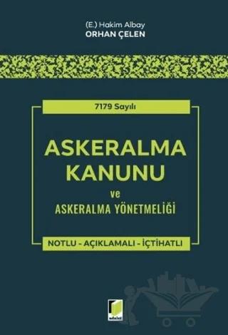7179 Sayılı Askeralma Kanunu ve Askeralma Yönetmeliği