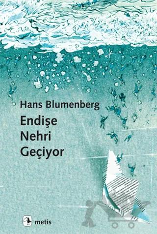 Endişe Nehri Geçiyor
