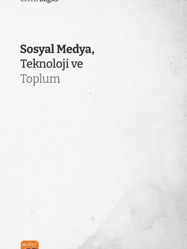 Sosyal Medya, Teknoloji ve Toplum