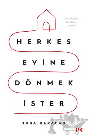 Herkes Evine Dönmek İster – Tuba Karacan – Profil Kitap kitap kapağı