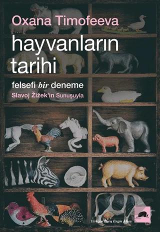 Hayvanların Tarihi – Oxana Timofeeva – Kolektif Kitap kitap kapağı