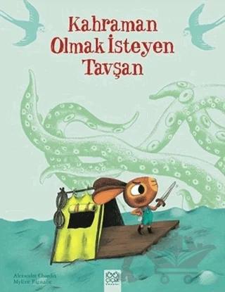 Kahraman Olmak İsteyen Tavşan