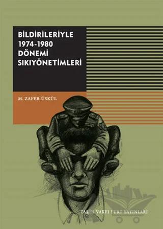 Bildirileriyle 1974-1980 Dönemi Sıkıyönetimleri