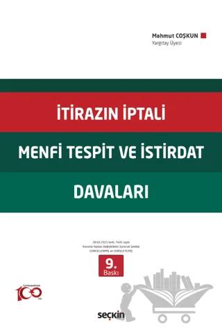İtirazın İptali– Menfi Tespit– İstirdat Davaları