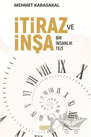 İtiraz ve İnşa: Bir İnsanlık Tezi